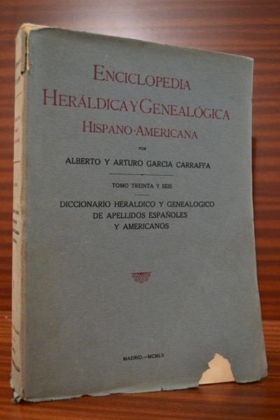 ENCICLOPEDIA HERLDICA Y GENEALGICA HISPANO-AMERICANA. Diccionario herldico y genealgico de apellidos espaoles y americanos. TOMO TREINTA Y SEIS. Francol-Gamboa (34 del diccionario)